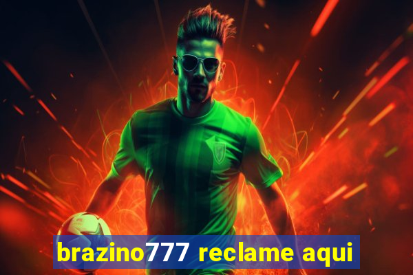 brazino777 reclame aqui